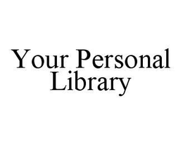 YOUR PERSONAL LIBRARY trademark