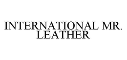 INTERNATIONAL MR. LEATHER trademark