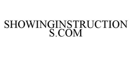 SHOWINGINSTRUCTIONS.COM trademark
