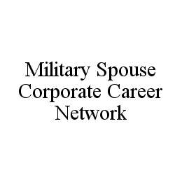 MILITARY SPOUSE CORPORATE CAREER NETWORK trademark