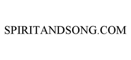 SPIRITANDSONG.COM trademark
