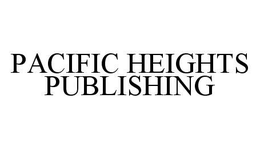 PACIFIC HEIGHTS PUBLISHING trademark