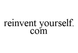 REINVENT YOURSELF.COM trademark