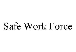 SAFE WORK FORCE trademark