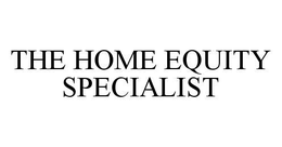 THE HOME EQUITY SPECIALIST trademark