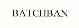 BATCHBAN trademark