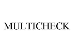 MULTICHECK trademark