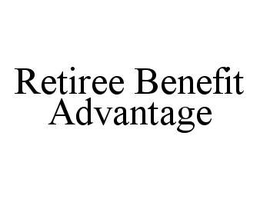 RETIREE BENEFIT ADVANTAGE trademark