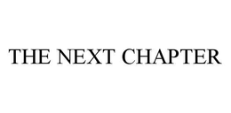 THE NEXT CHAPTER trademark