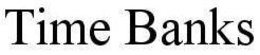 TIME BANKS trademark
