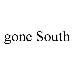 GONE SOUTH trademark