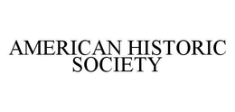 AMERICAN HISTORIC SOCIETY trademark