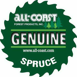 ALL-COAST FOREST PRODUCTS, INC. GENUINE WWW.ALL-COAST.COM SPRUCE trademark