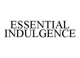 ESSENTIAL INDULGENCE trademark
