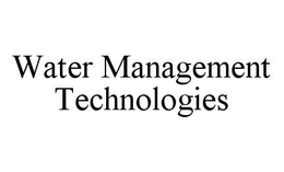 WATER MANAGEMENT TECHNOLOGIES trademark