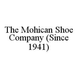 THE MOHICAN SHOE COMPANY (SINCE 1941) trademark