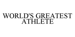 WORLD'S GREATEST ATHLETE trademark