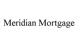 MERIDIAN MORTGAGE trademark