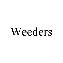 WEEDERS trademark