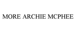MORE ARCHIE MCPHEE trademark
