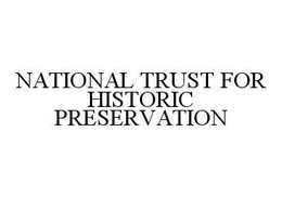 NATIONAL TRUST FOR HISTORIC PRESERVATION trademark