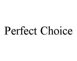 PERFECT CHOICE trademark