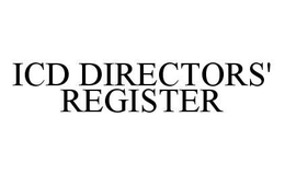 ICD DIRECTORS' REGISTER trademark