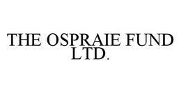 THE OSPRAIE FUND LTD. trademark