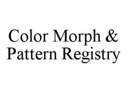 COLOR MORPH & PATTERN REGISTRY trademark