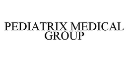 PEDIATRIX MEDICAL GROUP trademark