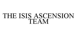 THE ISIS ASCENSION TEAM trademark