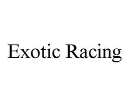 EXOTIC RACING trademark