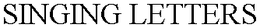 SINGING LETTERS trademark