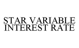 STAR VARIABLE INTEREST RATE trademark