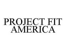 PROJECT FIT AMERICA trademark