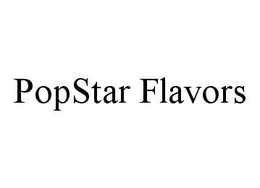 POPSTAR FLAVORS trademark