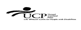 UCP UNITED CEREBRAL PALSY LIFE WITHOUT LIMITS FOR PEOPLE WITH DISABILITIES trademark