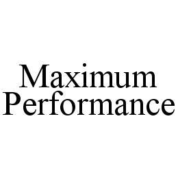 MAXIMUM PERFORMANCE trademark