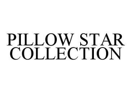 PILLOW STAR COLLECTION trademark