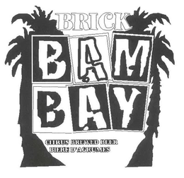 BRICK BAM BAY CITRUS BREWED BEER BIERE D'AGRUMES trademark