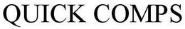 QUICK COMPS trademark