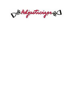 ADJUSTICIZER trademark