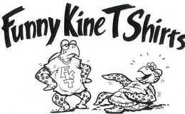 FKT FUNNY KINE T SHIRTS trademark