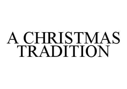 A CHRISTMAS TRADITION trademark