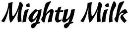 MIGHTY MILK trademark