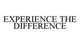 EXPERIENCE THE DIFFERENCE trademark