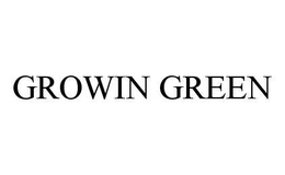 GROWIN GREEN trademark