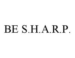 BE S.H.A.R.P. trademark