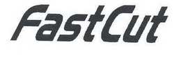 FASTCUT trademark