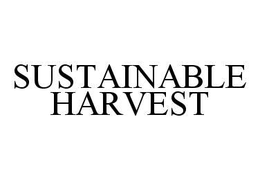 SUSTAINABLE HARVEST trademark